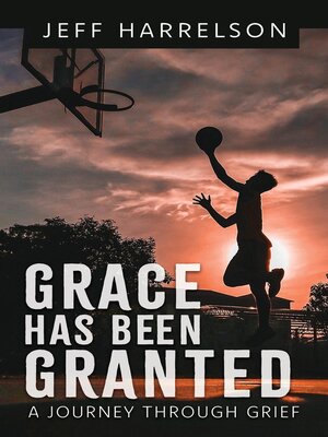 cover image of Grace Has Been Granted